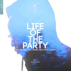 Verseless - Life of the Party Pt. 1 (feat. Q Sound, Mile, Sharky Nick Kuraz & Synik)