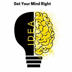 Get Your Mind Right