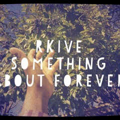 Something About Forever