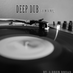 Deep Dub from vinyl - Selecta IDren Dread