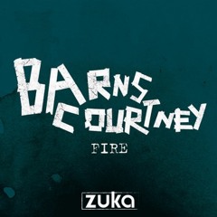Barns Courtney - Fire (Zuka Remix)