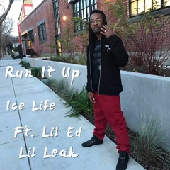 Ice Life ft. Lil Ed & Lil Leak - Run It Up [BayAreaCompass]