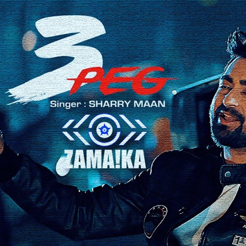 Stream 3 Peg Remix - Sharry Mann (The Zamaikan Edit) by ::: DJ ZAM ::: |  Listen online for free on SoundCloud