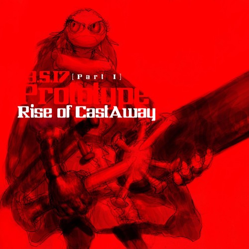 Prototype Rise Of CastAway [Part I][10"]