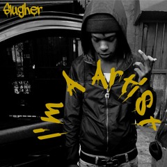 Slugher ''I'm A Artist''