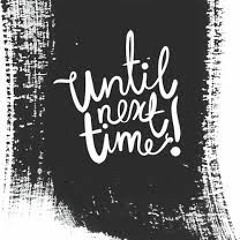 "Until next time, love" (prod. by Hitman)