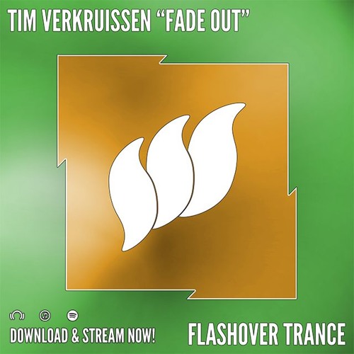 Tim Verkruissen - Fade Out [Flashover Trance] OUT NOW