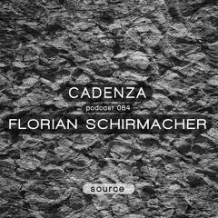 Cadenza Podcast | 084 - Florian Schirmacher (Source)