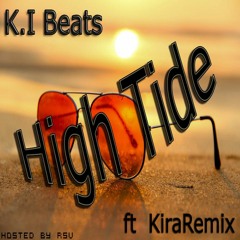 K.I Beats - High Tide (ft Kira Remix) Official Reggae Version 2017