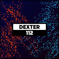 Dekmantel Podcast 112 - Dexter