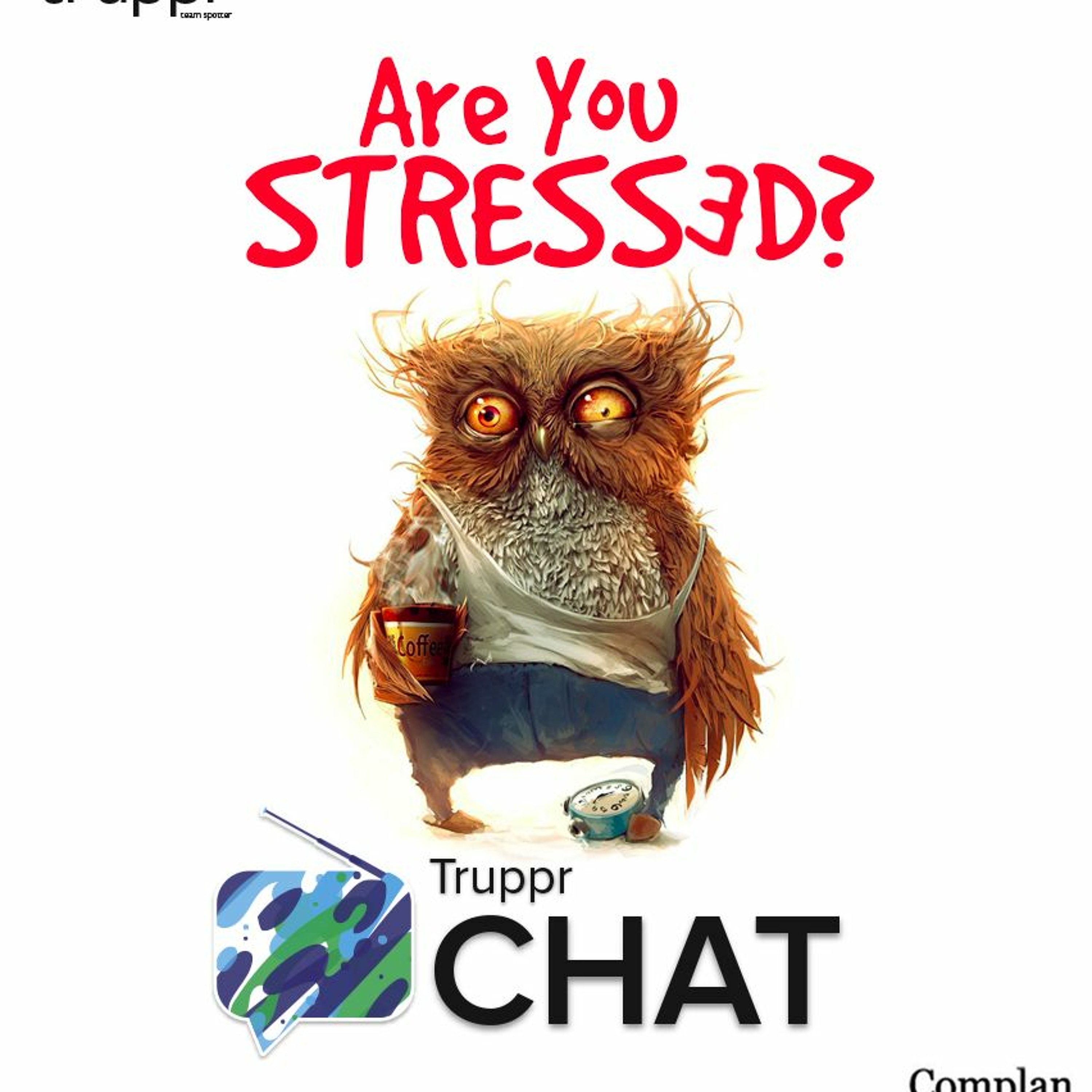 Truppr Chat #25: Are You Stressed? thumbnail