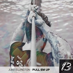 Juke Ellington - PULL EM UP [The Lucky Network Exclusive]