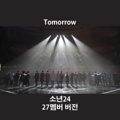 Tomorrow - BOYS24 (소년24)  27 Members Ver.