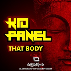 Kid Panel - That Body /No.2 at Top100 Beatport Breaks/