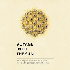 Hectik - Voyage Into The Sun (THE A5 MAGAZINE 'Island' Issue Mix)