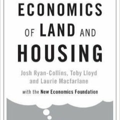 "Property is theft, property is liberty": land, housing and the crisis of the British economy