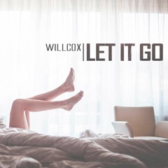 Willcox - Let It Go (Original Radio Mix)