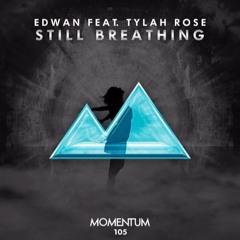Edwan - Still Breathing Ft. Tylah Rose [ L.M. Remix ]