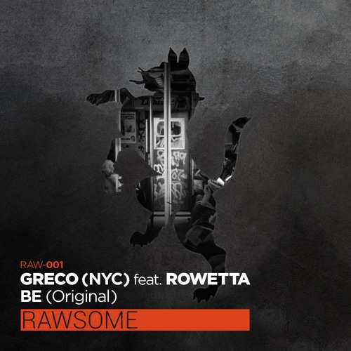 PREMIERE: Greco (NYC) - Be feat. Rowetta [Rawsome Recordings]