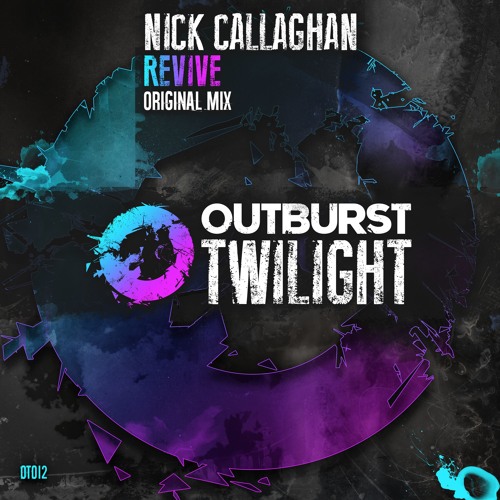 Nick Callaghan - Revive (Original Mix) [Outburst Records]