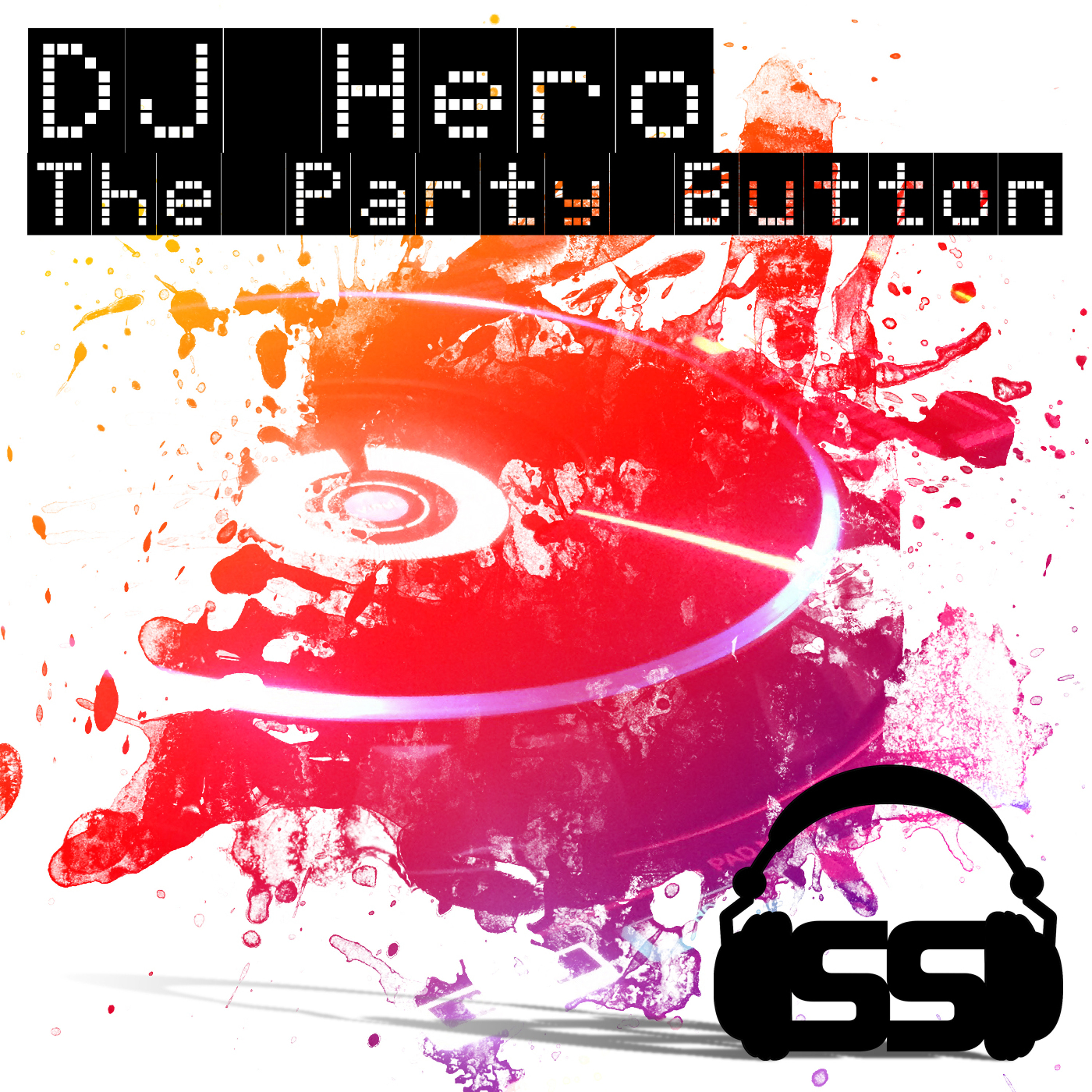 DJ Hero - The Party Button (Original Mix) episode artwork