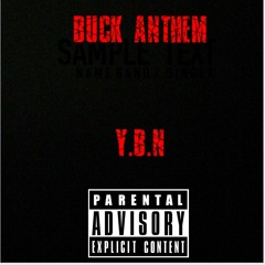 YBN TB X YBN Wapes X YBN R- Buck Anthem