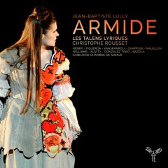 Lully - Armide (Ouverture) Les Talens Lyriques, Christophe Rousset