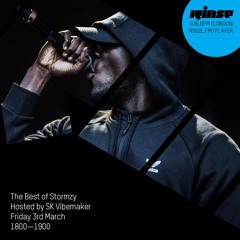 Rinse FM Podcast - The Best Of Stormzy Hosted by SK Vibemaker - 3rd March 2017