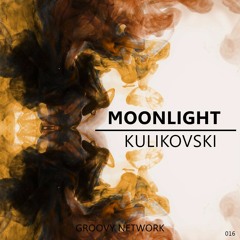 Kulikovski - Moonlight (Original Mix) [Groovy Network Exclusive]