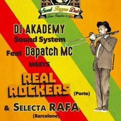 DJ Akademy Sound System Feat Dapatch MC, Real Rockers and Selecta Rafa PART 1