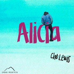 Alicia - Cho Lewis (Urban Mountain)