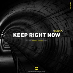 Suga7 -  Keep Right Now / OUT NOW