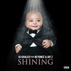 Shinning-Dj Khaled Feat. Beyonce & Jay-Z remix Yung Yizzo