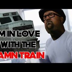I'm In Love With The Damn Train