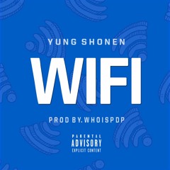 Shonen - WiFi [Prod. By WHOISPDP]