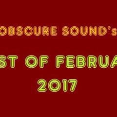 Obscure Sound - Best of February 2017
