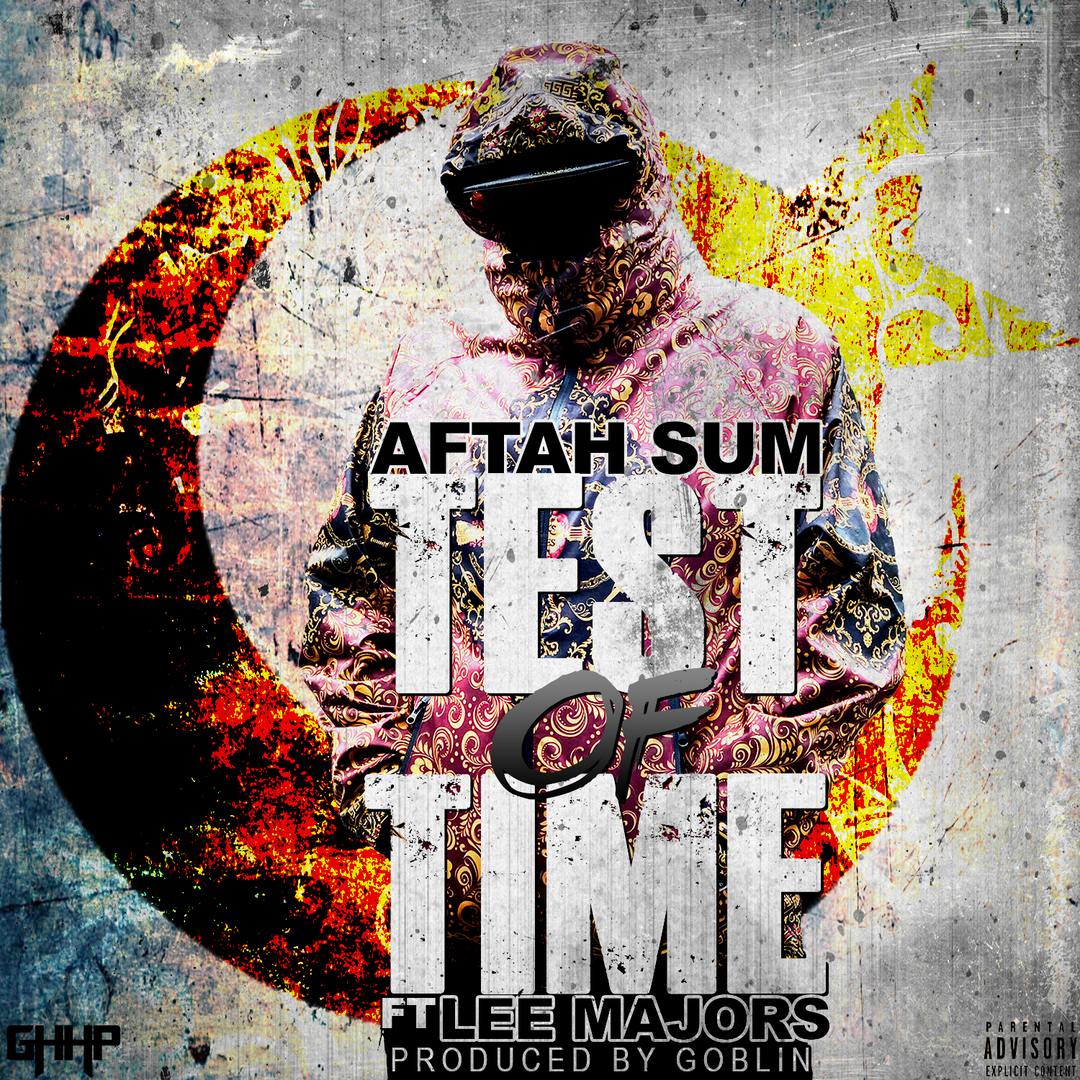 Aftah Sum ft. Lee Major - Test Of Time (Prod. Goblin) [Thizzler.com]