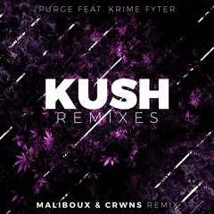 Kush feat. Krime Fyter (Maliboux & CRWNS Remix)