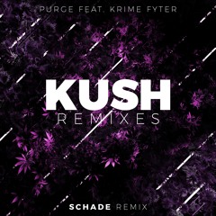 Kush feat. Krime Fyter (Schade Remix)
