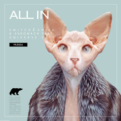 Switch2smile & Sukowach ft. Universe city - All In (Vocal Mix)
