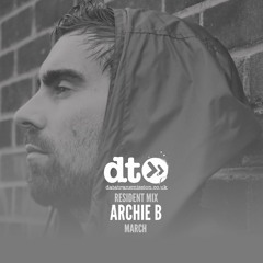 Residents Mix: Archie B (March 2017 Mix)