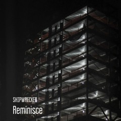 Shipwrecked - Reminisce