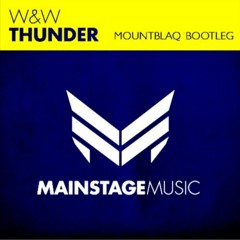 W&W - Thunder (Mountblaq Festival Bootleg)