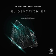 Jack Swaffer & Richey Profond - El Devotion (Original Mix)