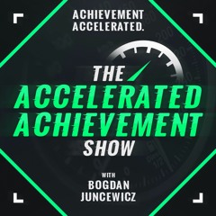 How We Actually Learn & Develop Skills | The Accelerated Achievement Show #9
