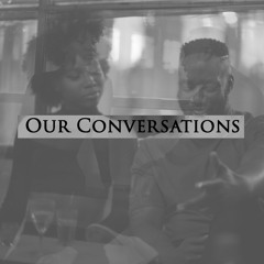 Our Conversations FREE DL