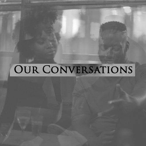 Our Conversations FREE DL