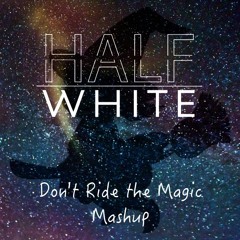 Don't Ride The Magic (Jauz & Marshmello Vs. Oshi)
