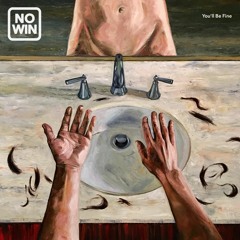 NO WIN - You'll Be Fine