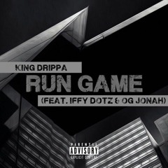 Run Game (feat. Iffy Dotz & OG Jonah)(Downloadable)